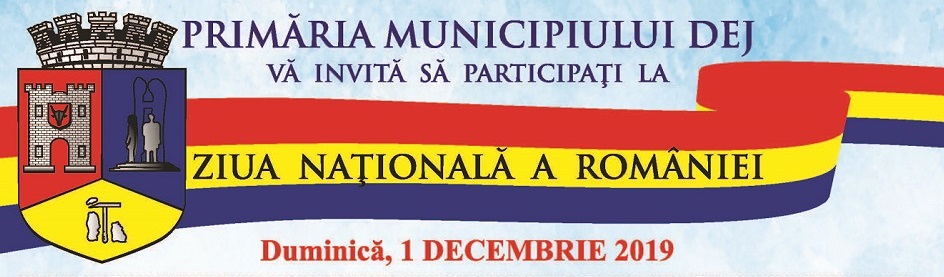 Ziua Naţională a României va fi sărbătorită duminică la Dej