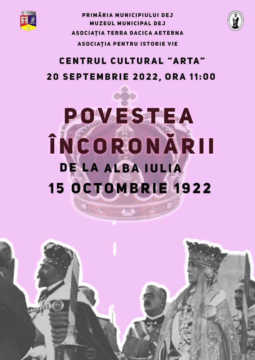 Povestea Încoronării de la Alba Iulia din 15 octombrie 1922, la Centrul Cultural ,,Arta”